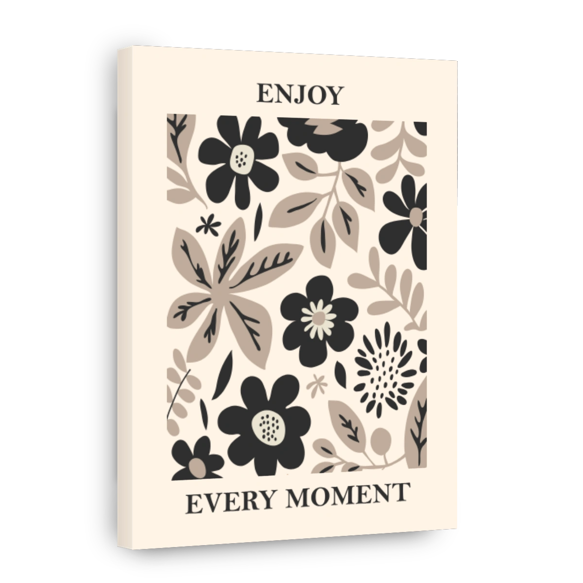 ENJOY EVERY MOMENT