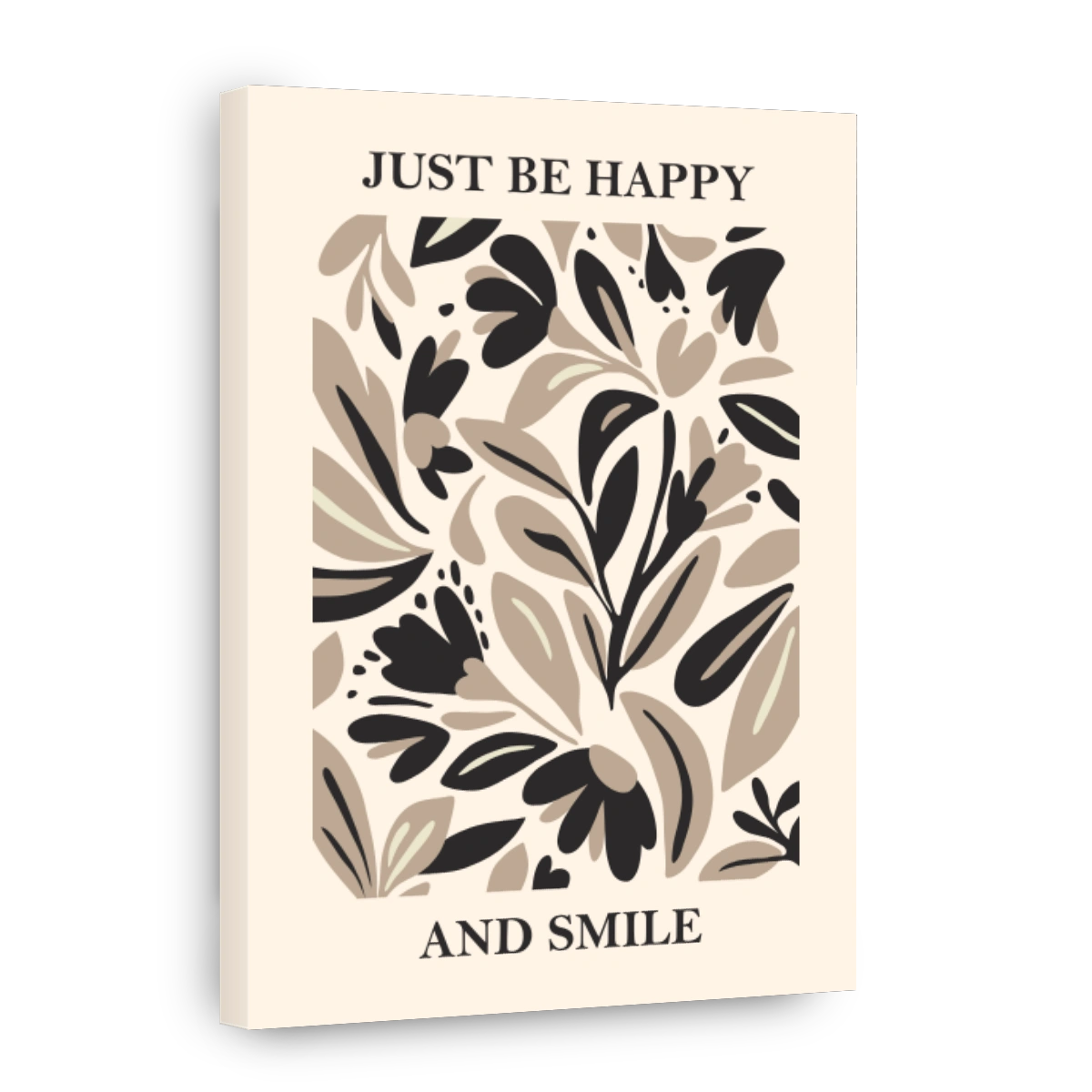 JUST BE HAPPY AND SMILE